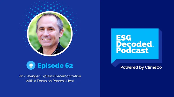 Decarbonization With a Focus on Process Heat ft. R...