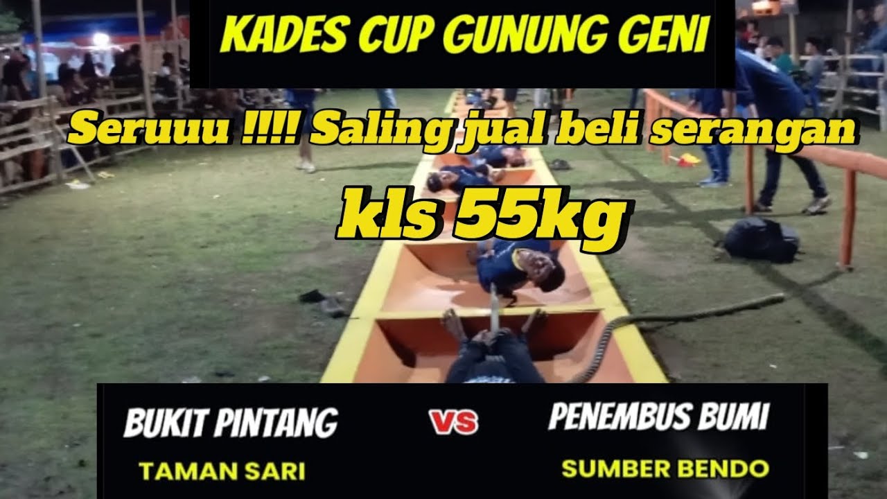 Saling jual beli serangan di kls 55kg//TARIK TAMBANG GUNUNG GENI probolinggo