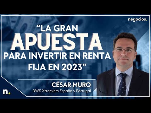 La gran apuesta para invertir en renta fija en 2023, seg&uacute;n C&eacute;sar Muro