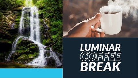 Luminar Coffee Break: Glowing waterfalls