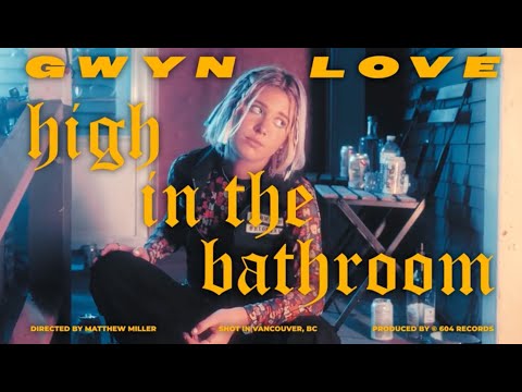YouTubeでGwyn Love - high in the bathroom (Official Video)を視聴