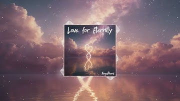 ForgePhoric - Love for Eternity [Euphoric Hardstyle]