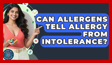 Can Allergens Tell Allergy From Intolerance? - All About the Immune System