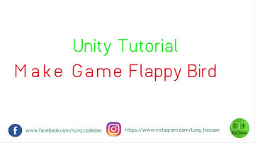 Hướng Dẫn Làm Game Flappy Bird Bằng Unity 3D [Unity tutorials] Phần 2