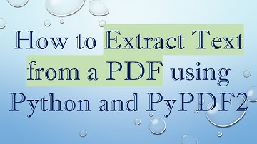 How to Extract Text from a PDF using Python and PyPDF2