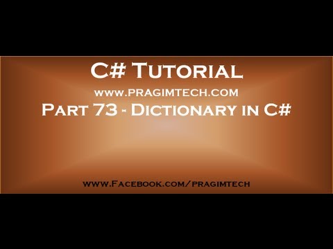 Part 73   What is dictionary in c# continued