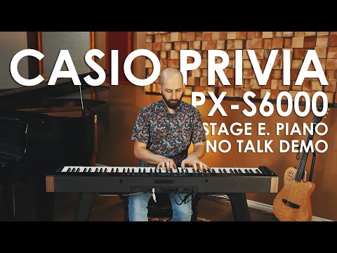 CASIO Privia PX-S6000 | Stage E. Piano Demo [NO TALK]