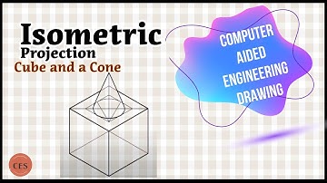 Isometric Projection  of a Cube and a Cone