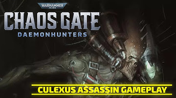 Warhammer 40k Chaos Gate Daemonhunters Execution Force - Culexus Assassin Gameplay