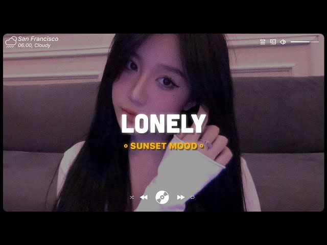Lonely, Mood ♫ Sad songs playlist for broken hearts ~ Depressing Songs 2024 That Will Make You Cry class=