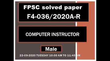 FPSC COMPUTER INSTRUCTOR (MALE) solved paper | F4-036/2020A-R  | 22-09-2020