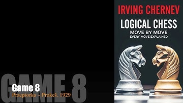 Logical Chess, Game 8, Move by Move Audio Annotation