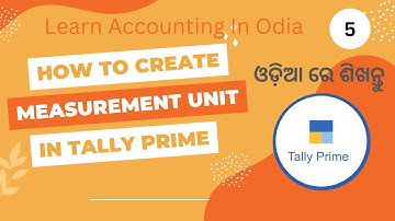 Tally Prime Odia Class With GST : Unit Creation | Accounting Odia Video | Free Odia Computer Class