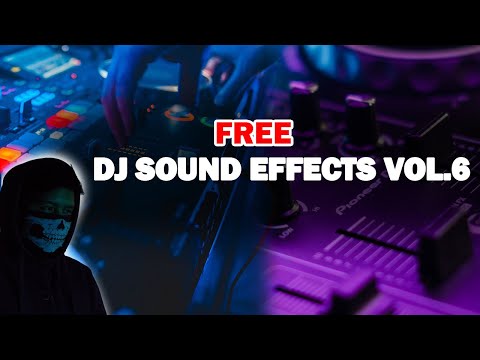 FREE Best DJ SOUND EFFECTS Vol 06