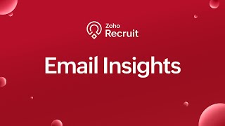 Track and Analyze Emails with Zoho Recruit s Email Insights