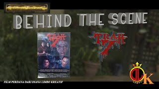 BEHIND THE SCENE FILM TRAH 7 _ DAY'S 1 (HARI KE-1) | DLK Production