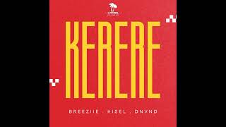 Kerere Feat. Breeziie Kisel