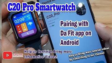 C20 Pro Smartwatch - Pairing with Da Fit app on Android