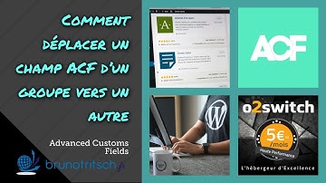 #WordPress : comment déplacer un champ personnalisé ACF d’un groupe vers un autre