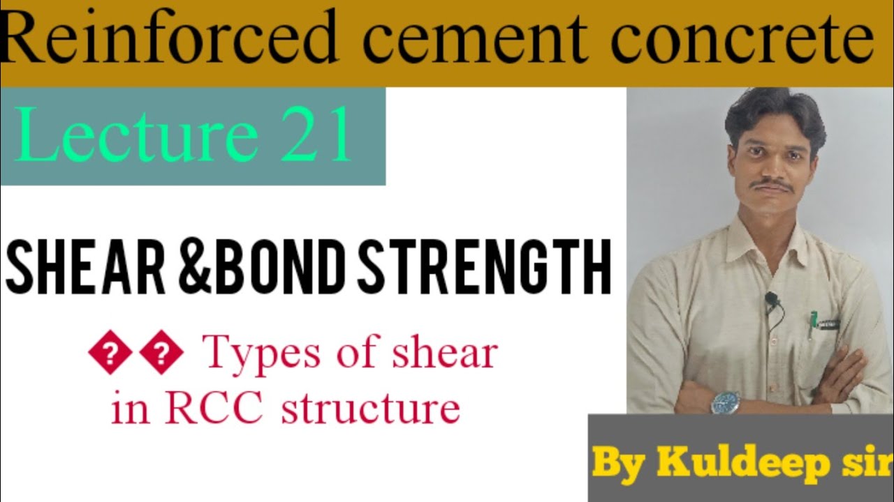 RCC - shear and bond strength - lecture 21 , by kuldeep sir - YouTube