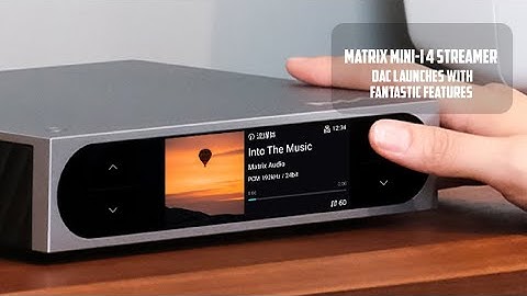 Introducing The Matrix Audio Mini-i 4 DAC Streamer! The Ultimate Audio Upgrade For Audiophiles