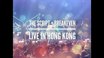 The Script Concert Live in Hong Kong • Breakeven 2018