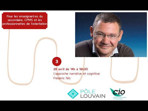 Vidéo Approches narratives et cognitives en orientation -Frédéric Niels- 28 avrils 2021-partie1