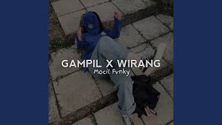 GAMPIL X WIRANG