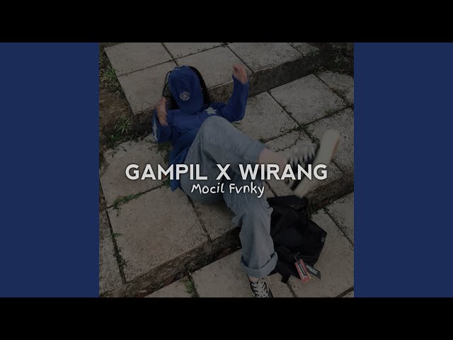 GAMPIL X WIRANG class=