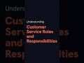 What are Customer Service Roles and Responsibilities? #customersupport #customerservice