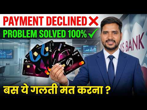 How to Resolve Transaction on Axis Bank Credit Card Has Been Declined Due to Security Reasons issues