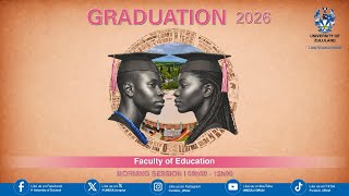 Graduation 2026 | Faculty of Education - Morning session