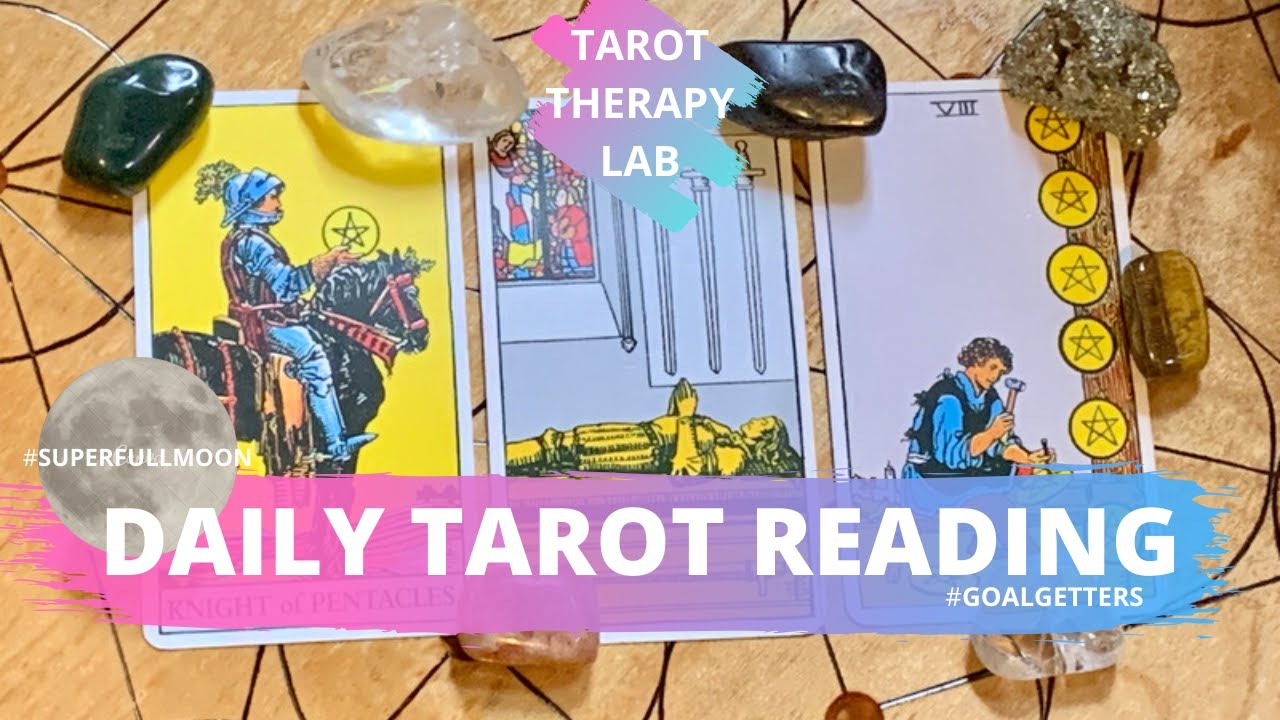 Daily Tarot Reading *SUPER FULL MOON ENERGY UPDATE* #GoalGetters - YouTube