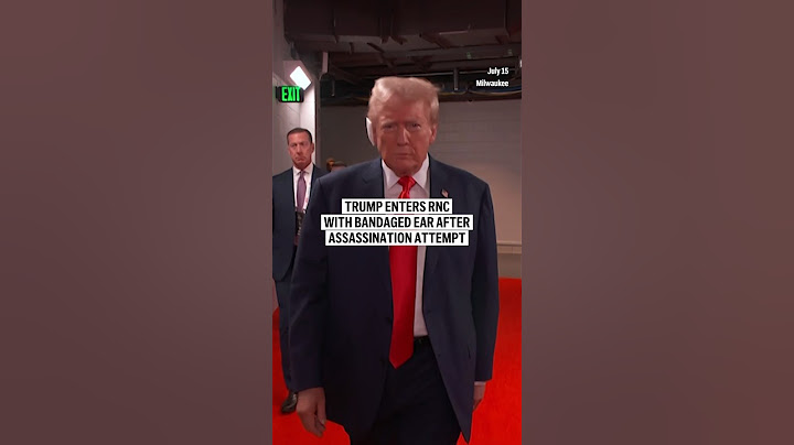 Trump entered RNC with bandaged ear