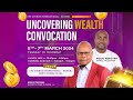  gathering of champions  7th march 2024  uncovering wealth convocation  apostle david juma