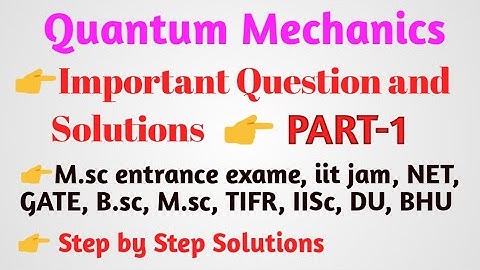 Quantum mechanics question solutions | 1-D box problems | New Radhe physics | part-1