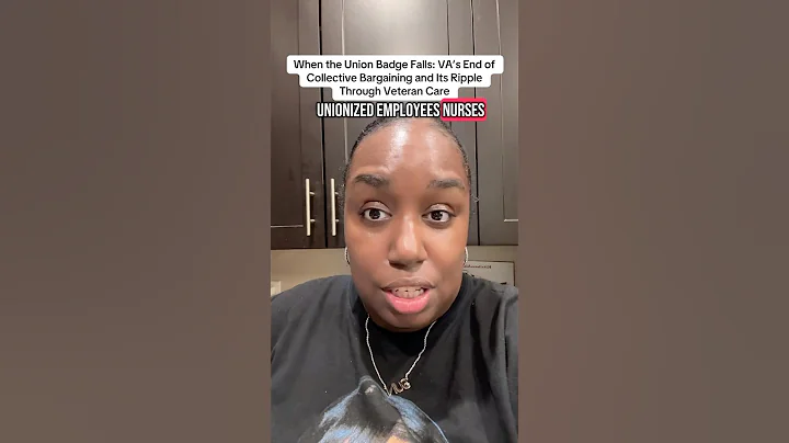 When the Union Badge Falls: VA’s End of Collective Bargaining and Its Ripple Through Veteran Care