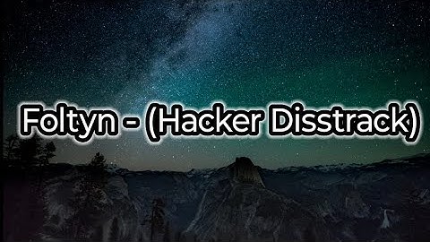 Foltyn - (Hacker Disstrack) - (Lyrics)