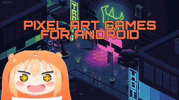TOP 5 BEST OFFLINE PIXEL ART GAMES FOR ANDROID ! PART 3
