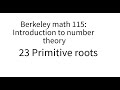 Introduction to Number Theory Lecture 23: Primitive Roots