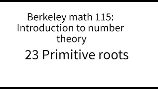 Introduction to number theory lecture 23. Primitive roots.