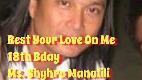 Rest Your Love On Me 18th Bday Cyhra Manalili ( Li...