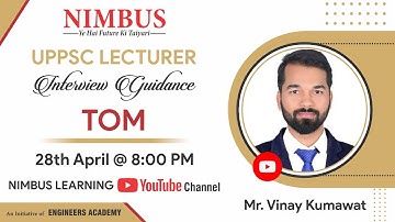 UPPSC Polytechnic Lecturer Interview Guidance | Technical Sessions | TOM |ME/CE | NIMBUS