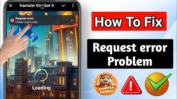 Request Error Hamster Kombat Today |Unable To Get Config Hamster Kombat Chalu Kyon Nahin Ho Raha Hai