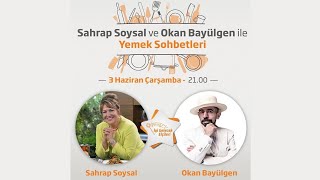 Sahrap Soysal ve Okan Bayülgen ile Yemek Sohbetleri