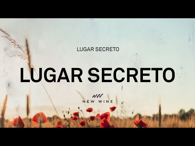 LUGAR SECRETO (Letra) | New Wine class=