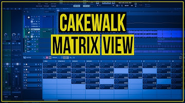 How to use the Matrix View in Cakewalk by Bandlab