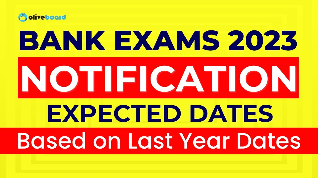Bank Exams 2023 All Bank Exam Notification Expected Date