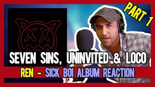 PAKISTANI RAPPER REACTS to Ren – Sick Boi (New songs) Part 1