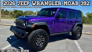 2026 Jeep Wrangler MOAB 392: TEST DRIVE+FULL REVIEW